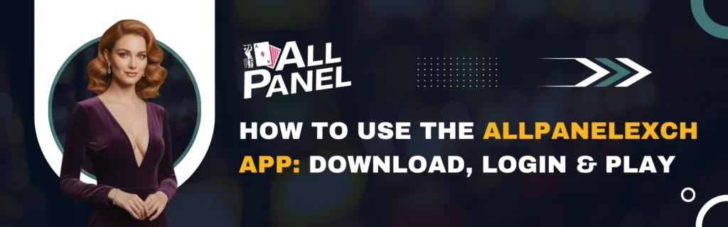 How to use the AllPanelExch app download login and play